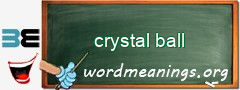 WordMeaning blackboard for crystal ball